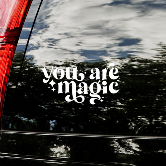 You Are Magic Vinyl Decal