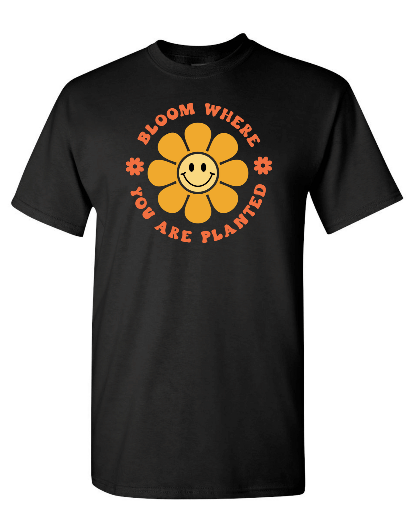 Made to Order Handmade Bloom Where You Are Planted Inspirational Short Sleeve Shirt